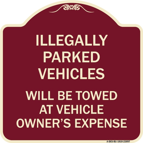 Signmission Illegally Parked Vehicles Towed Owners Expense Heavy-Gauge Alum Sign, 18" L, 18" H, BU-1818-23897 A-DES-BU-1818-23897 - main